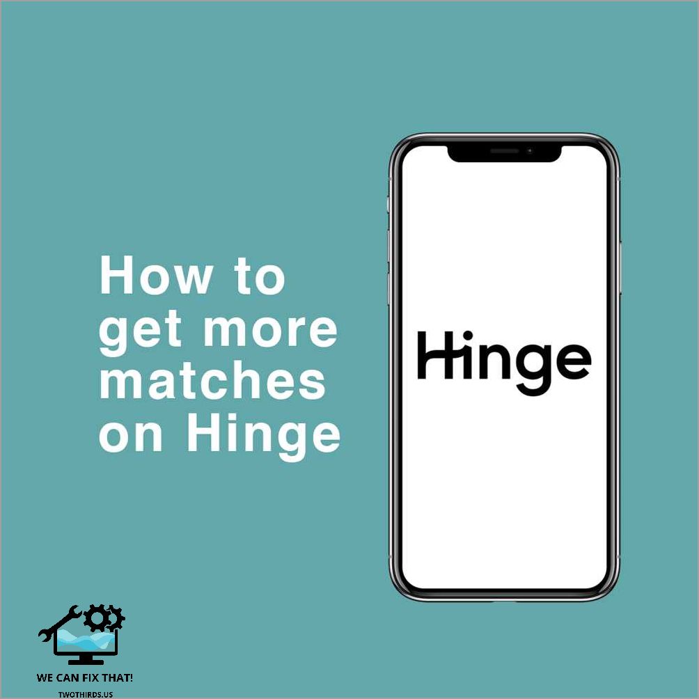 Boost Your Hinge Matches with These Effective Strategies