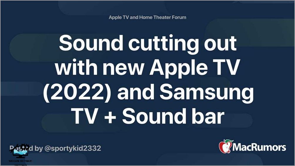Common Reasons for Audio Cutouts on Apple TV and How to Fix Them