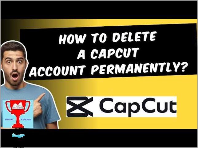 How to Delete Your CapCut Account: A Step-by-Step Guide