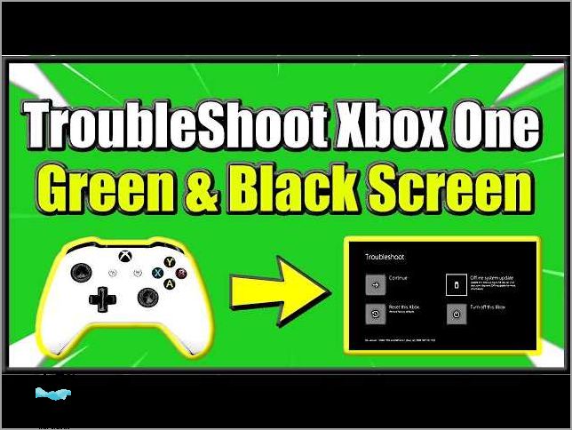 Xbox Series X Green Screen Troubleshooting Guide