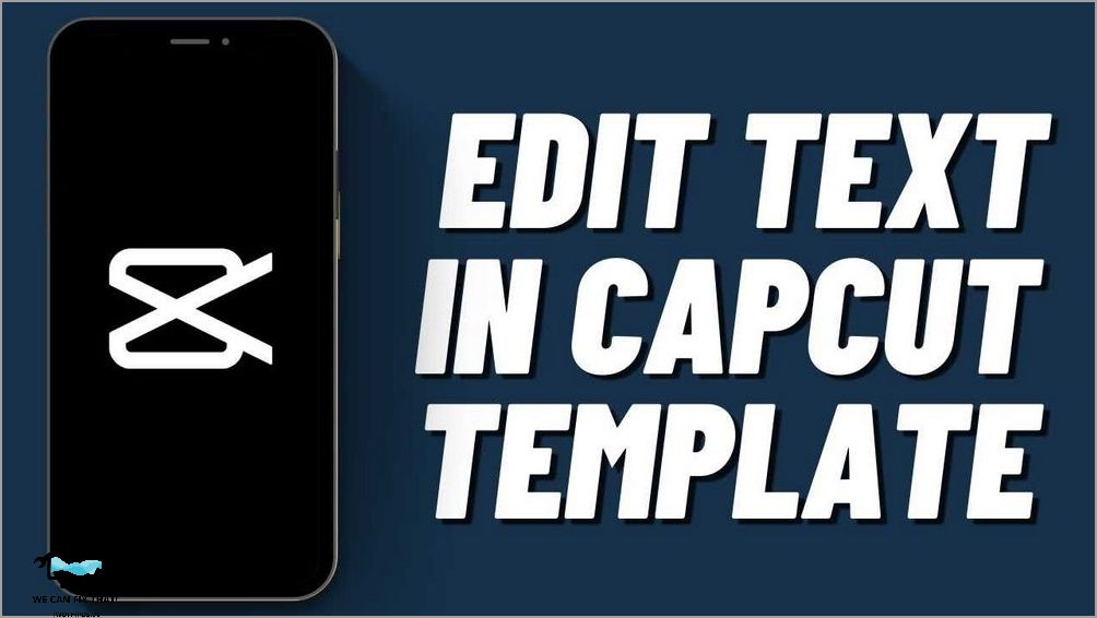 Editing Text in CapCut Template: A Step-by-Step Guide